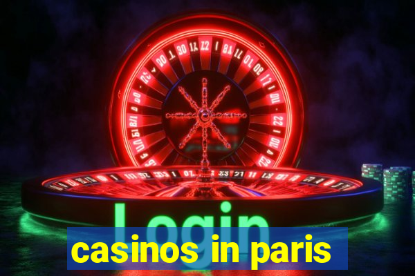 casinos in paris