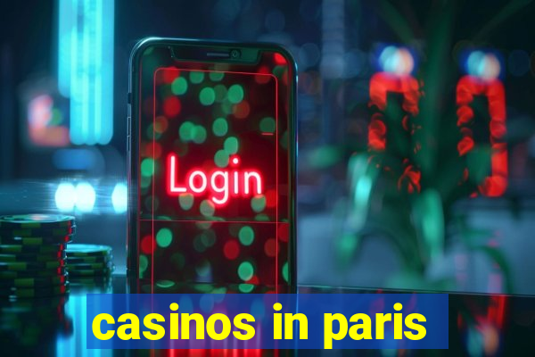 casinos in paris