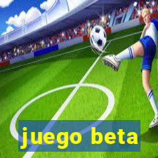 juego beta