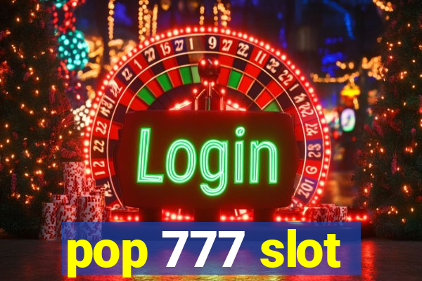 pop 777 slot