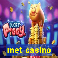 met casino