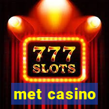 met casino