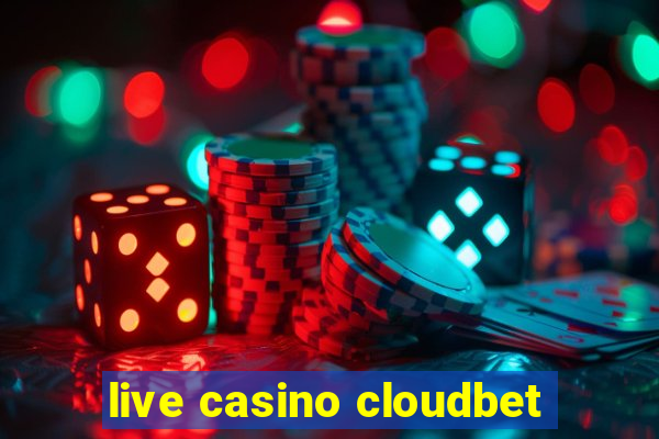 live casino cloudbet