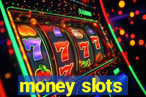 money slots