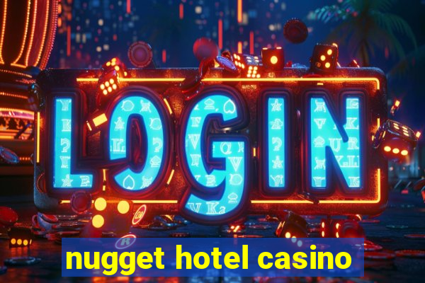 nugget hotel casino