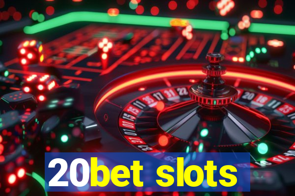 20bet slots