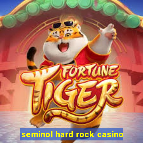 seminol hard rock casino