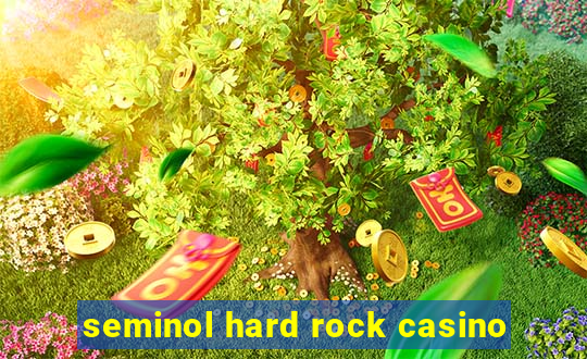 seminol hard rock casino