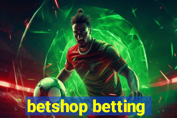 betshop betting