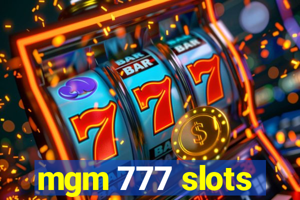 mgm 777 slots