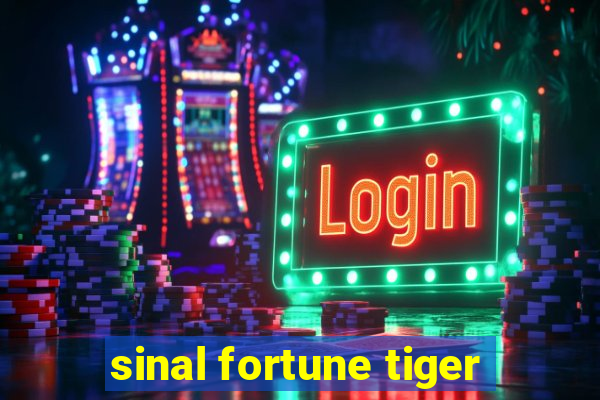 sinal fortune tiger