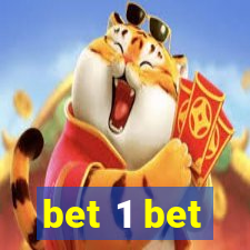 bet 1 bet