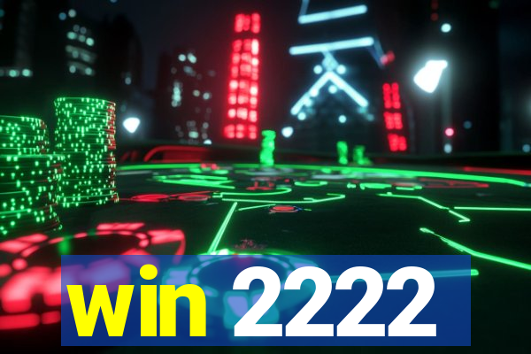 win 2222