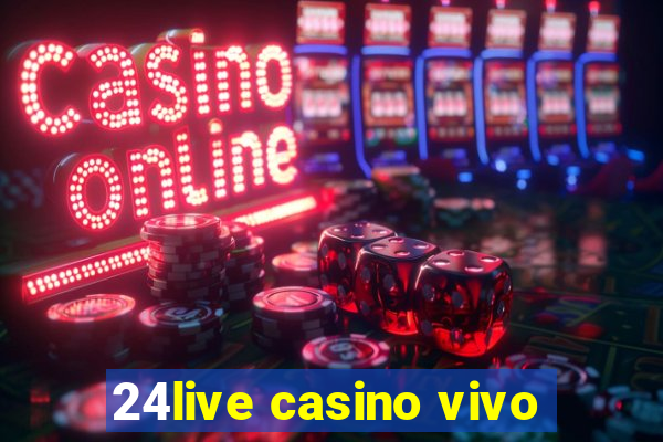 24live casino vivo