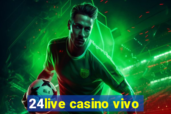 24live casino vivo