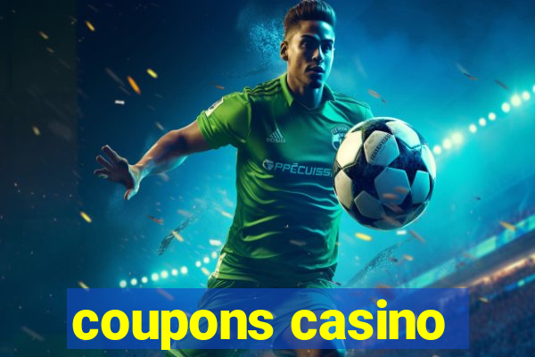 coupons casino