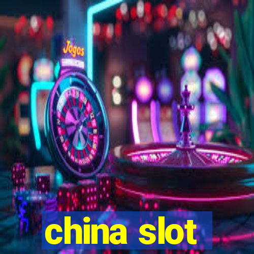 china slot