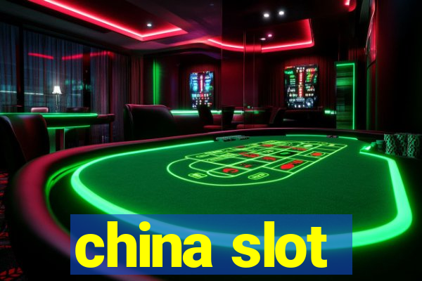 china slot