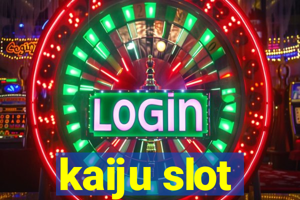 kaiju slot