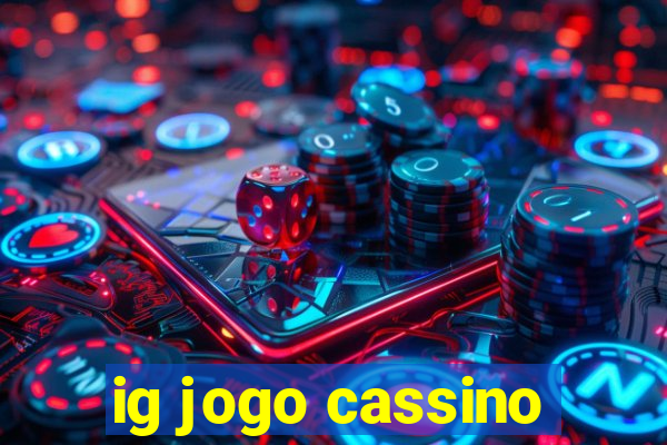 ig jogo cassino