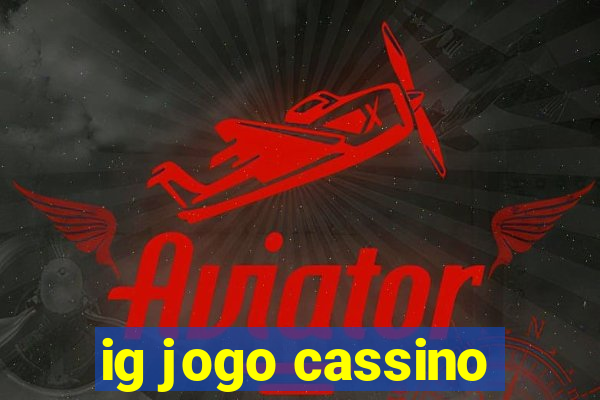 ig jogo cassino