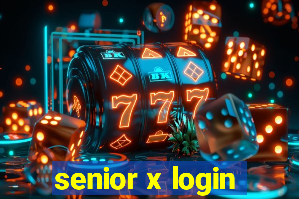 senior x login