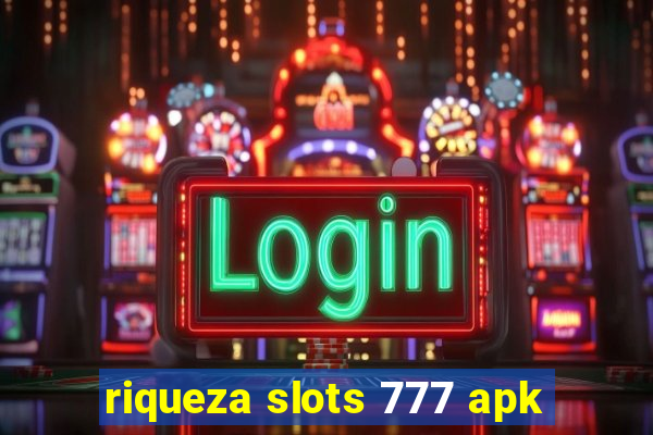 riqueza slots 777 apk