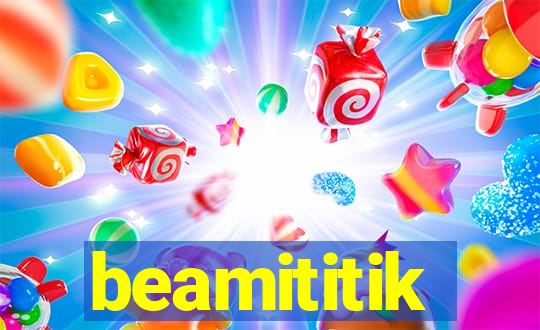 beamititik