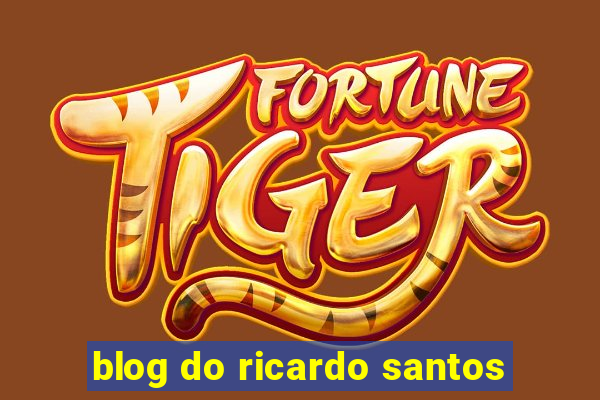 blog do ricardo santos