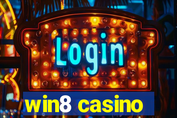 win8 casino