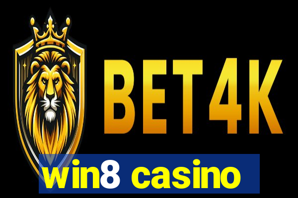 win8 casino