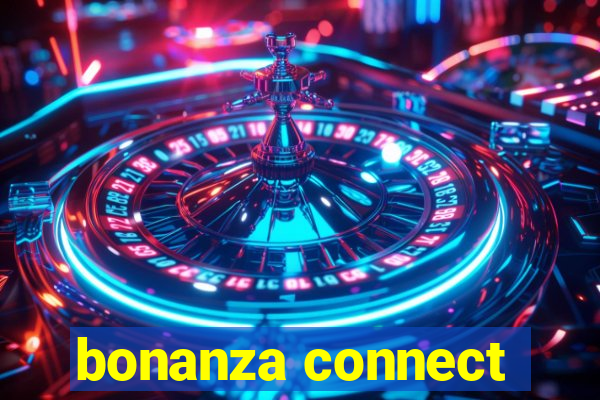 bonanza connect