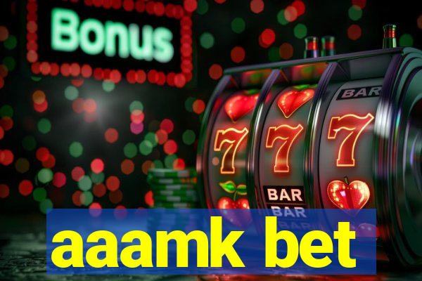 aaamk bet