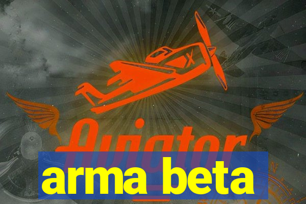 arma beta