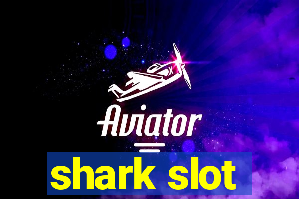 shark slot