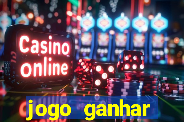 jogo ganhar dinheiro online