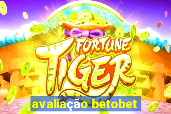 avaliação betobet