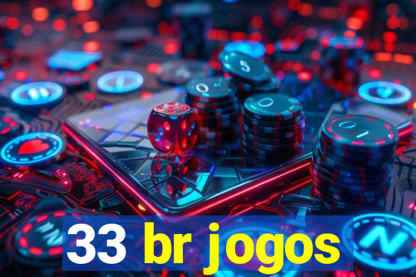 33 br jogos