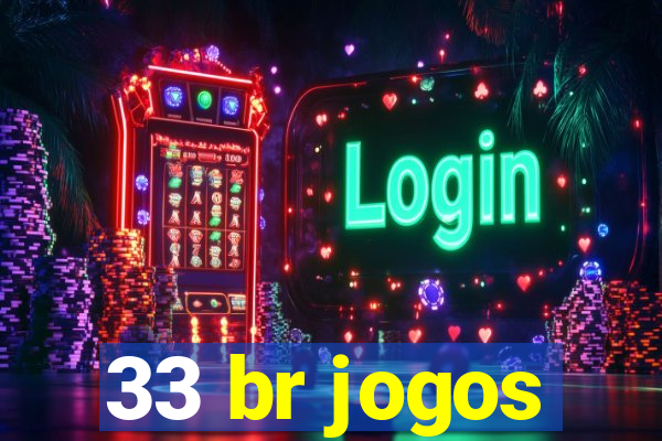 33 br jogos