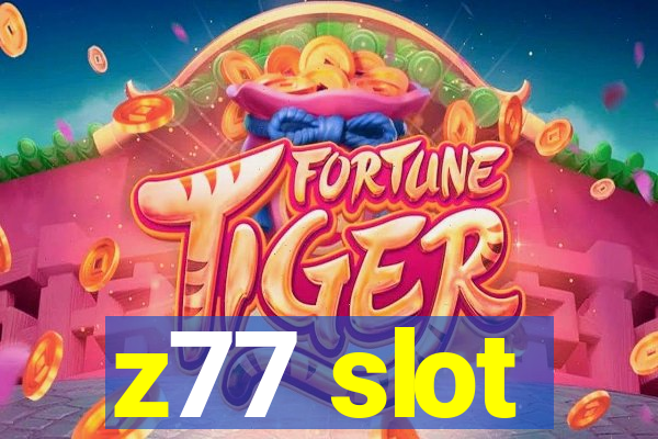 z77 slot