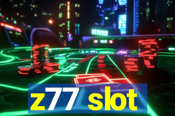 z77 slot