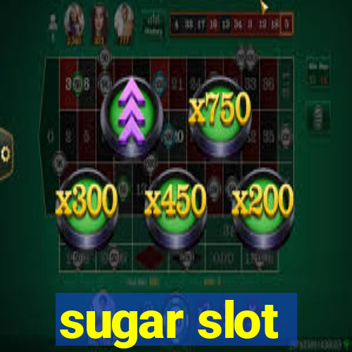 sugar slot