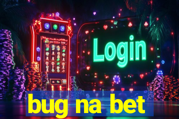 bug na bet