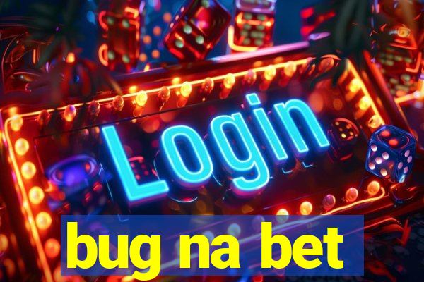 bug na bet