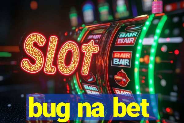 bug na bet