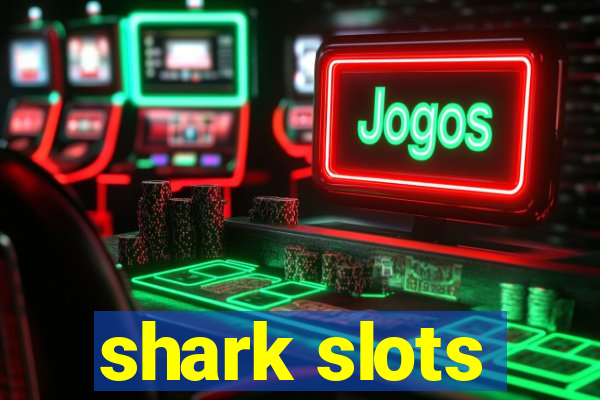 shark slots