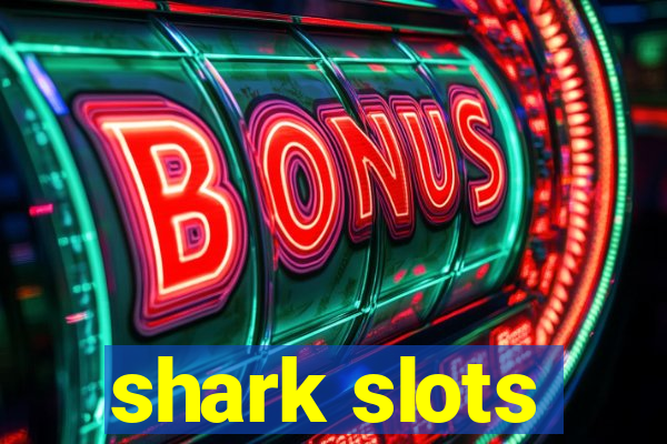 shark slots