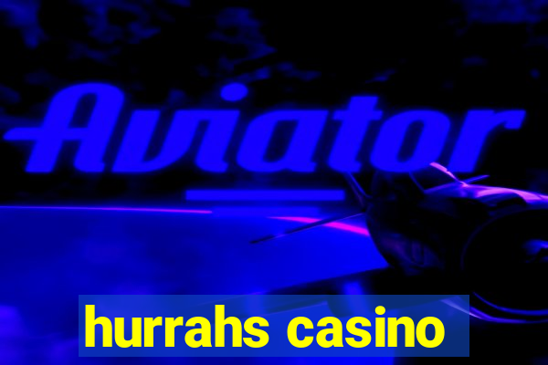 hurrahs casino