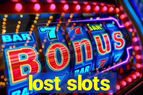 lost slots