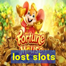 lost slots